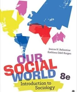 Our Social World: Introduction to Sociology (8th Edition)