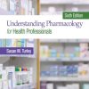 Understanding Pharmacology for Health Professionals 6th edition