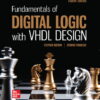 Fundamentals of Digital Logic with VHDL Design (4th Edition)
