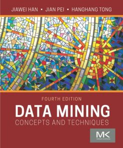 Data Mining: Concepts and Techniques (4th Edition)