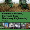 Handbook of Farm, Dairy and Food Machinery Engineering (3rd Edition)