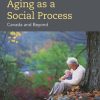 Aging as a Social Process (7th Edition)