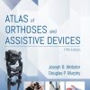 Atlas of Orthoses and Assistive Devices (5th Edition)