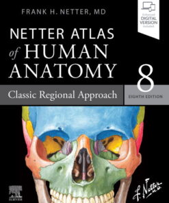 Netter Atlas of Human Anatomy: Classic Regional Approach (8th Edition)