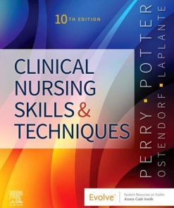 Clinical Nursing Skills and Techniques (10th Edition)
