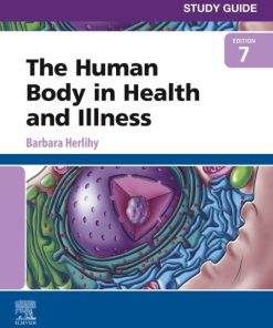 Study Guide for The Human Body in Health and Illness (7th Edition)