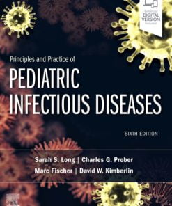 Principles and Practice of Pediatric Infectious Diseases (6th Edition)