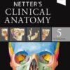 Netter’s Clinical Anatomy (5th Edition)