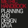 Metric Handbook: Planning and Design Data (7th Edition)