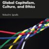 Global Capitalism, Culture, and Ethics (2nd Edition)