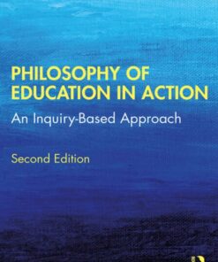 Philosophy of Education in Action: An Inquiry-Based Approach (2nd Edition)