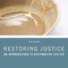 Restoring Justice: An Introduction to Restorative Justice (6th Edition)