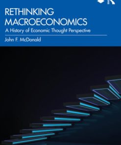 Rethinking Macroeconomics: A History of Economic Thought Perspective (2nd Edition)