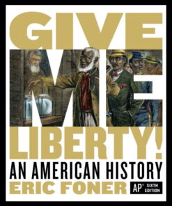 Give Me Liberty! (6th Edition)