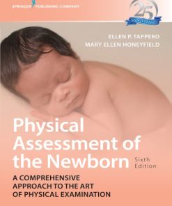 Physical Assessment of the Newborn (6th Edition)