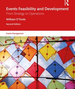 Events Feasibility and Development: From Strategy to Operations (2nd Edition)