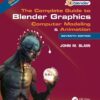 The Complete Guide to Blender Graphics: Computer Modeling & Animation (7th Edition)