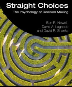 Straight Choices: The Psychology of Decision Making (3rd Edition)