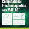 Computational Electromagnetics with MATLAB (4th Edition)