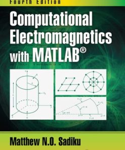 Computational Electromagnetics with MATLAB (4th Edition)