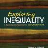 Exploring Inequality: A Sociological Approach (2nd Edition)