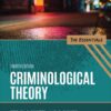Criminological Theory: The Essentials (4th Edition)