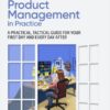 Product Management in Practice (2nd Edition)