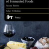 Microbiology and Technology of Fermented Foods (2nd Edition)