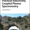 Practical Inductively Coupled Plasma Spectrometry (2nd Edition)