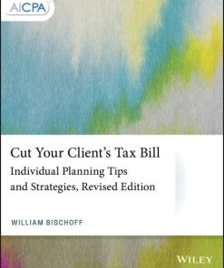 Cut Your Client’s Tax Bill (2nd Edition)