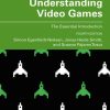 Understanding Video Games (4th Edition)