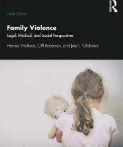 Family Violence: Legal, Medical, and Social Perspectives (9th Edition)