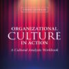 Organizational Culture in Action (3rd Edition)