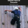 Developmental and Adapted Physical Education (6th Edition)