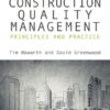 Construction Quality Management: Principles and Practice (2nd Edition)