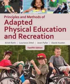 Principles and Methods of Adapted Physical Education & Recreation (12th Edition)
