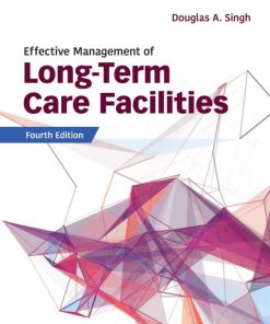Effective Management of Long-Term Care Facilities (4th Edition)