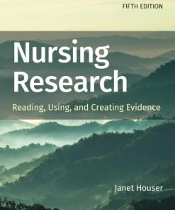 Nursing Research: Reading, Using, and Creating Evidence (5th Edition)