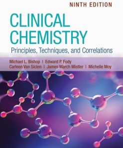 Clinical Chemistry: Principles, Techniques, and Correlations (9th Edition)