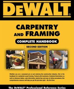 DEWALT Carpentry and Framing Complete Handbook (2nd Edition)