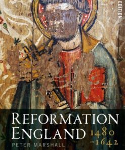 Reformation England 1480-1642 (3rd Edition)