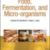 Food, Fermentation, and Micro-organisms (2nd Edition)