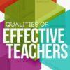 Qualities of Effective Teachers (3rd Edition)