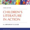 Children’s Literature in Action: A Librarian’s Guide (3rd Edition)