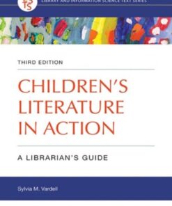 Children’s Literature in Action: A Librarian’s Guide (3rd Edition)