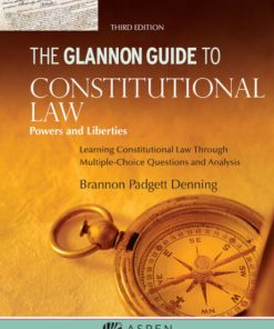 Glannon Guide to Constitutional Law (3rd Edition)