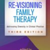 Re-Visioning Family Therapy (3rd Edition)