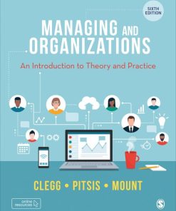 Managing and Organizations (6th Edition) An Introduction to Theory and Practice