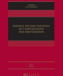 Federal Income Taxation of Corporations and Partnerships (6th Edition)