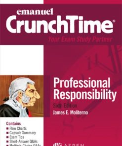 Emanuel CrunchTime for Professional Responsibility (6th Edition)